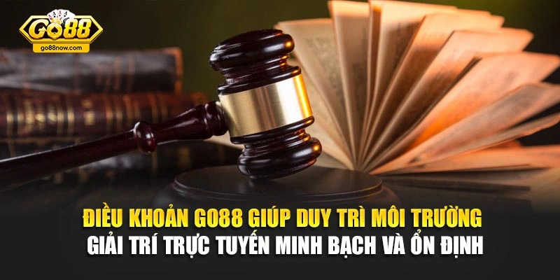 Điều khoản Go88 giúp duy trì môi trường giải trí trực tuyến minh bạch và ổn định