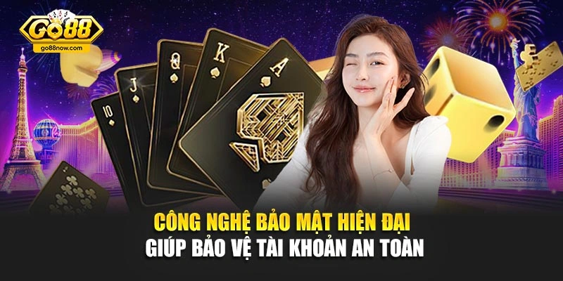 Công nghệ bảo mật hiện đại giúp bảo vệ tài khoản an toàn