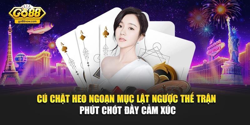 Cú chặt heo ngoạn mục lật ngược thế trận phút chót đầy cảm xúc