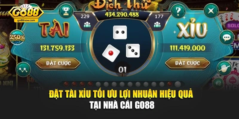 Đặt Tài Xỉu Tối Ưu Lợi Nhuận Hiệu Quả Tại Nhà Cái GO88