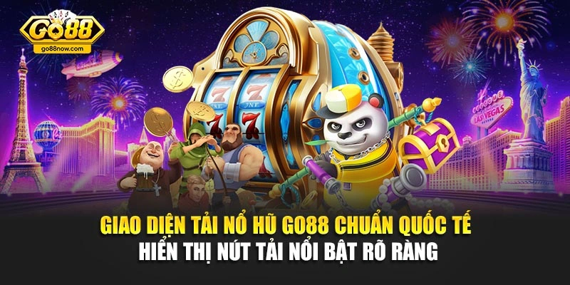 Giao diện tải nổ hũ Go88 chuẩn quốc tế hiển thị nút tải nổi bật rõ ràng