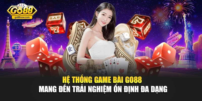 Hệ thống game bài Go88 mang đến trải nghiệm ổn định đa dạng