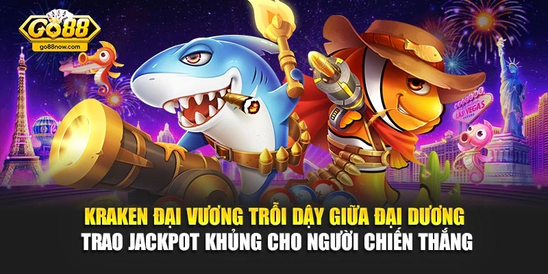 Kraken Đại Vương trỗi dậy giữa đại dương trao jackpot khủng cho người chiến thắng