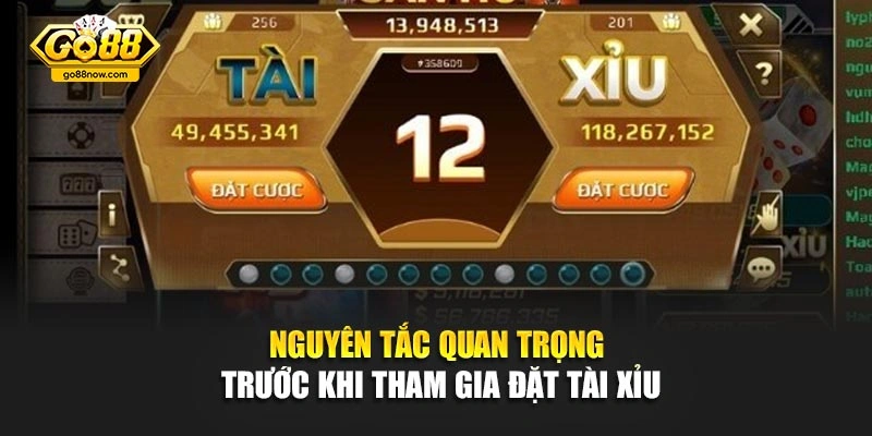 Nguyên tắc quan trọng trước khi tham gia đặt tài xỉu