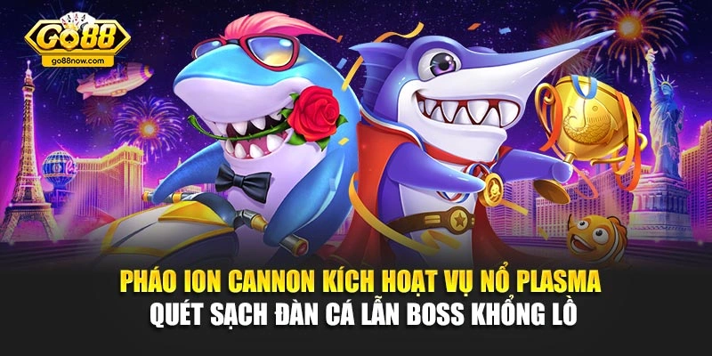Pháo Ion Cannon kích hoạt vụ nổ plasma quét sạch đàn cá lẫn boss khổng lồ