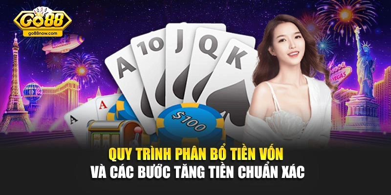 Quy trình phân bổ tiền vốn và các bước tăng tiền chuẩn xác