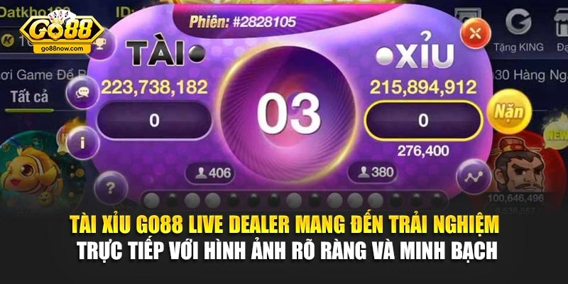 Tài Xỉu Go88 live dealer mang đến trải nghiệm trực tiếp với hình ảnh rõ ràng và minh bạch