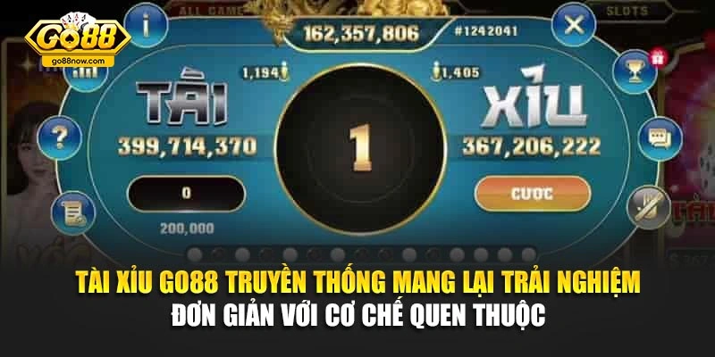 Tài Xỉu Go88 truyền thống mang lại trải nghiệm đơn giản với cơ chế quen thuộc